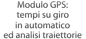 Modulo GPS: tempi su giro in automatico ed analisi traiettorie