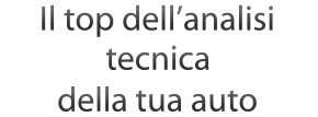 Il top dell'analisi tecnica della tua auto